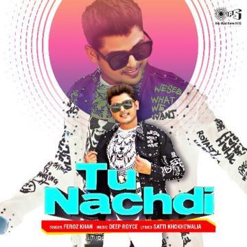 download Tu-Nachdi Feroz Khan mp3
